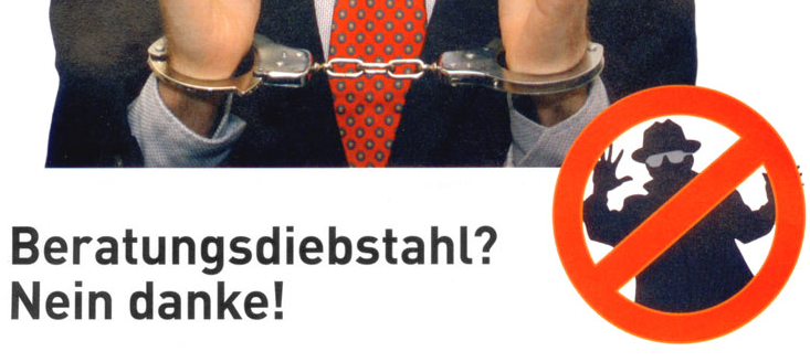 Beratungsdiebstahl - Nein Danke ! Oder Wanns A Weh brauchts...